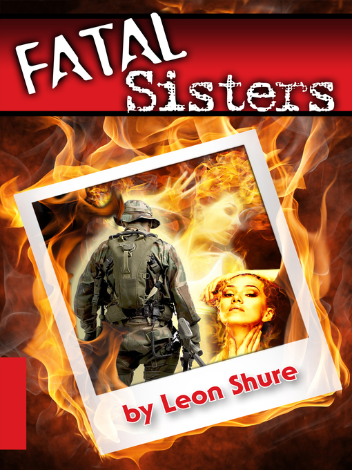 Title details for Fatal Sisters by Leon Shure - Available